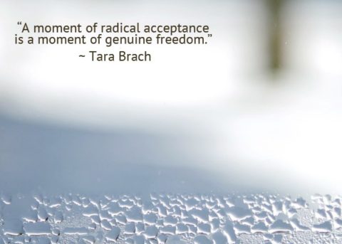 Radical Acceptance – Beyond it is What it is